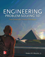 Engineering Problem-Solving 101: Time-Tested and Timeless Techniques: Time-Tested and Timeless Techniques