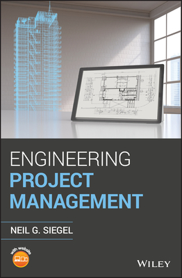 Engineering Project Management - Siegel, Neil G.
