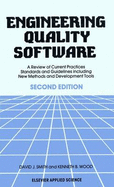 Engineering Quality Software: A Review of Current Practices, Standards and Guidelines Including New Methods and Development Tools