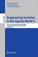 Engineering Societies in the Agents World X: 10th International Workshop, ESAW 2009, Utrecht, the Netherlands, November 18-20, 2009, Proceedings
