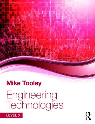 Engineering Technologies: Level 3 - Tooley, Mike