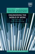 Engineering the World of Work: Organizations in an Era of Constant Change