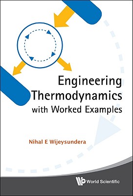 Engineering Thermodynamics with Worked Examples - Wijeysundera, Nihal E