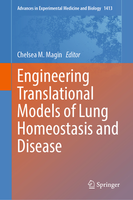 Engineering Translational Models of Lung Homeostasis and Disease - Magin, Chelsea M. (Editor)