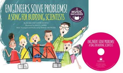 Engineers Solve Problems!: A Song for Budding Scientists - Hoena, Blake, and Oblinger, Mark (Producer), and Hoena, Katie