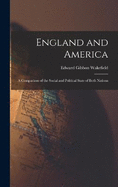 England and America: A Comparison of the Social and Political State of Both Nations