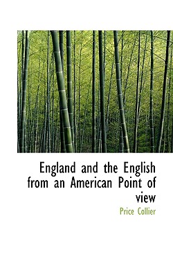 England and the English from an American Point of View - Collier, Price