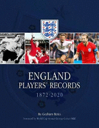 England Players' Records 1872 - 2020 Limited Edition