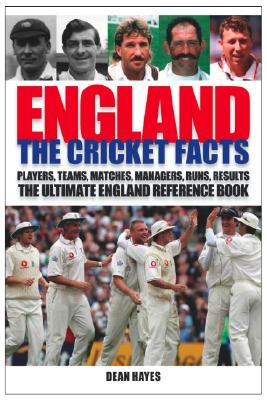 England: The Cricket Facts - Hayes, Dean