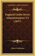 England Under Seven Administrations V2 (1837)