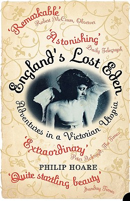 England's Lost Eden: Adventures in a Victorian Utopia - Hoare, Philip