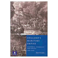 England's Maritime Empire: Seapower, Commerce, and Policy 1490-1690 - Loades, David M