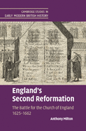 England's Second Reformation: The Battle for the Church of England 1625-1662