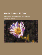 England's Story: A History for Grammar and High Schools