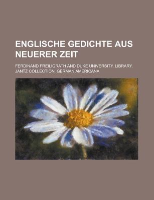 Englische Gedichte Aus Neuerer Zeit - Freiligrath, Ferdinand