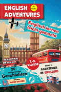 English Adventures - Englisch lernen leicht gemacht: Abenteuer in England (Band 3)