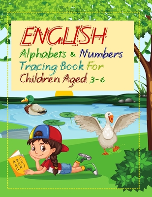 English Alphabets and Numbers Tracing Book for Children Aged 3 - 6: A cute book for your little kid/child (Age 3+) to help him/her learn the alphabets and numbers faster. - Books, Vivedx Kids