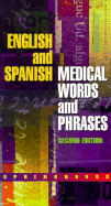 English and Spanish Medical Words and Phrases - Springhouse Publishing, and Springhouse