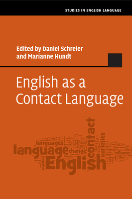 English as a Contact Language - Schreier, Daniel (Editor), and Hundt, Marianne (Editor)