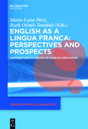 English as a Lingua Franca: Perspectives and Prospects: Contributions in Honour of Barbara Seidlhofer