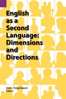 English as a Second Language: Dimensions and Directions - Feigenbaum, Irwin (Editor)