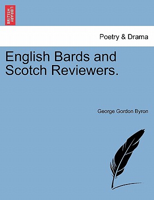 English Bards and Scotch Reviewers. - Byron, George Gordon, Lord