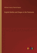 English Battles and Sieges in the Peninsula