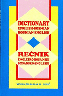 English-Bosnian and Bosnian-English Dictionary - Bilbija, V., and Simic, B.