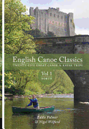 English Canoe Classics: North: Twenty-five Great Canoe & Kayak Trips