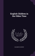 English Children in the Olden Time