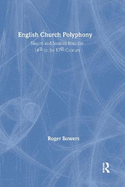 English Church Polyphony: Singers and Sources from the 14th to the 17th Century