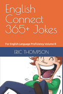 English Connect 365+ Jokes: For English Language Proficiency Volume B