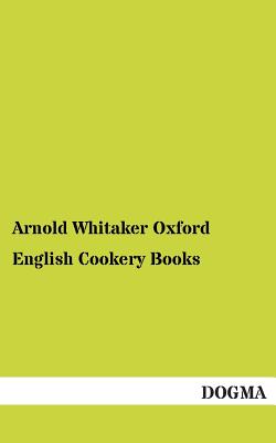 English Cookery Books - Oxford, Arnold Whitaker