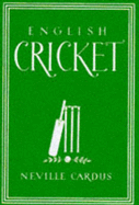 English Cricket - Cardus, Neville, Sir