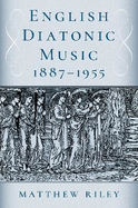 English Diatonic Music 18871955