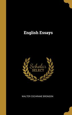 English Essays - Bronson, Walter Cochrane