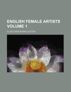 English Female Artists; Volume 1
