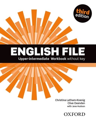 English File third edition: Upper-Intermediate: Workbook without Key - 