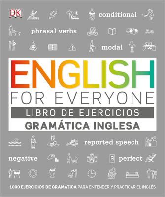 English for Everyone Gramtica Inglesa. El Libro de Ejercicios: Ms de 1000 Ejercicios Para Entender Y Practicar El Ingl(c)S - DK