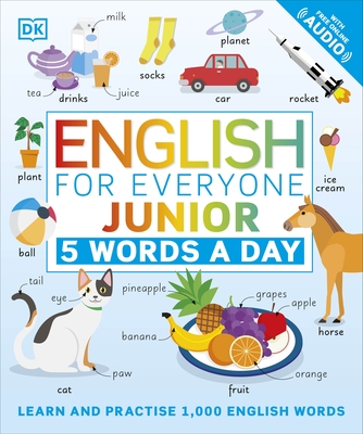 English for Everyone Junior 5 Words a Day: Learn and Practise 1,000 English Words - DK