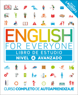 English for Everyone: Nivel 4: Avanzado, Libro de Estudio: Curso Completo de Autoaprendizaje