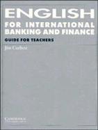 English for International Banking and Finance Guide for Teachers - Corbett, Jim