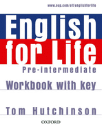 English for Life: Pre-intermediate: Workbook with Key: General English four-skills course for adults