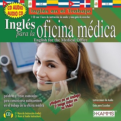English for the Medical Office: Ingles Para La Oficina Medica - Kammerman, Stacey