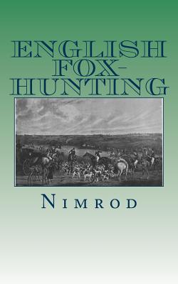 English Fox-Hunting - Nimrod