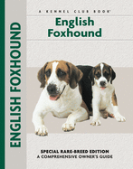 English Foxhound: A Comprehensive Owner's Guide