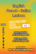 English French Italian Lexicon - Volume 1: Most common words and everyday usage phrases