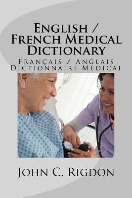 English / French Medical Dictionary - Rigdon, John C