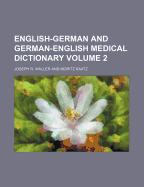 English-German and German-English Medical Dictionary Volume 2