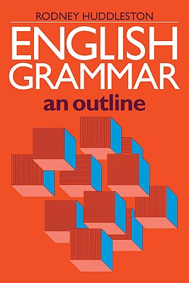 English Grammar: An Outline - Huddleston, Rodney